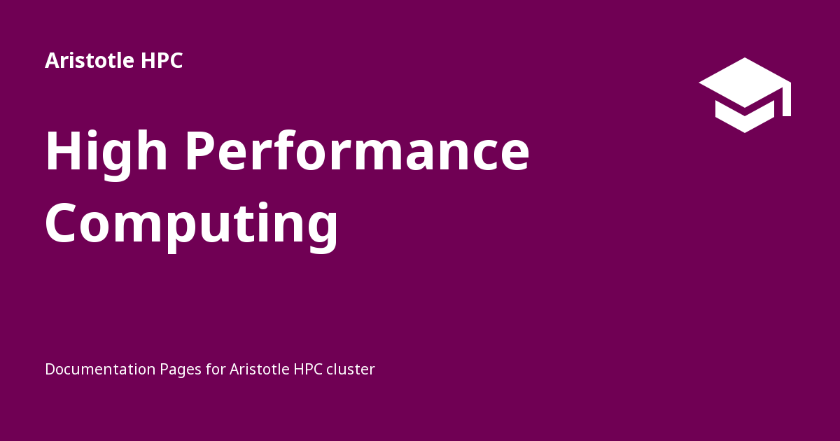 High Performance Computing - Aristotle HPC